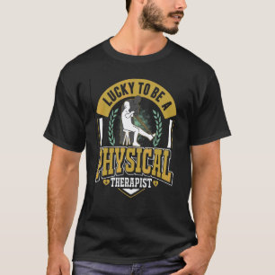 Camiseta Afortunado de ser un fisioterapeuta fisioterapeuta