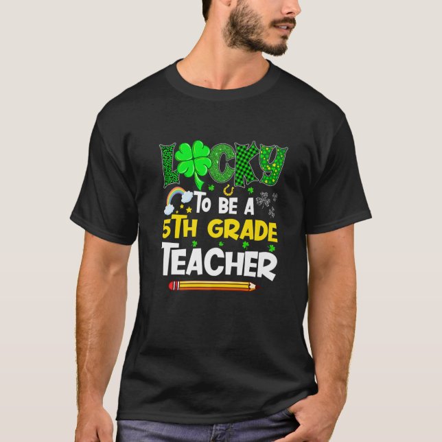 Camiseta Afortunado De Ser Un Profesor De 5º Grado Día De S (Anverso)