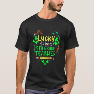 Camiseta Afortunado De Ser Un Profesor De 5º Grado El Día D