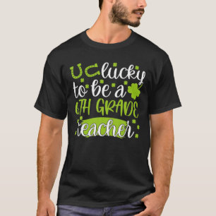 Camiseta Afortunado De Ser Un Profesor De 6º Grado Día De S