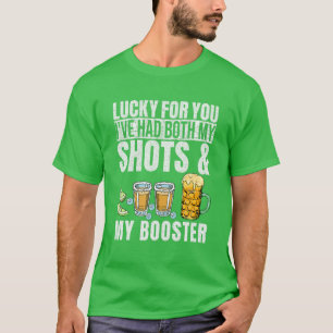 Camiseta Afortunado para ti he tenido ambas inyecciones de