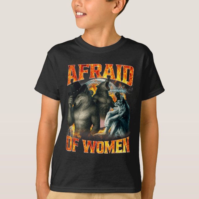 Camiseta Afraid Of Women Funny Alpha Wolf Meme Cringe Men D (Anverso)