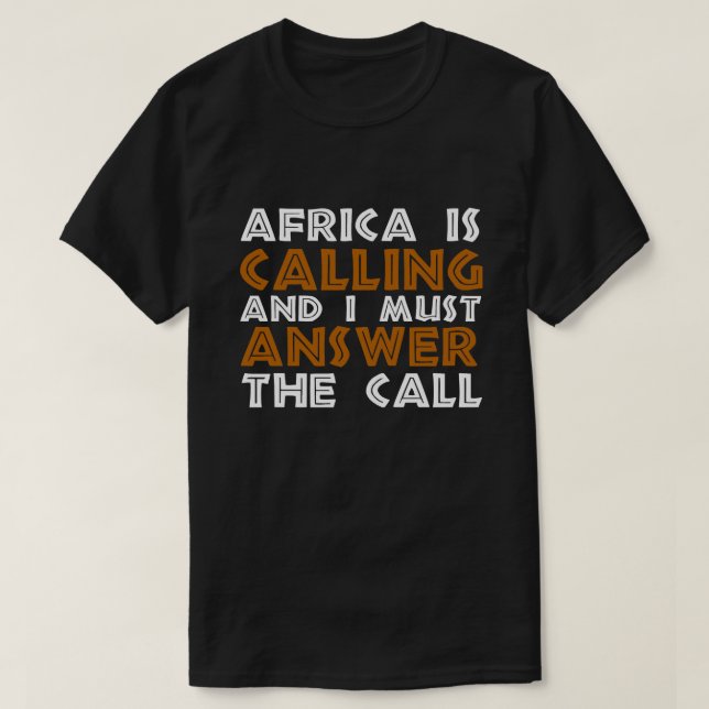 Camiseta África está llamando y debo responder a la llamada (Diseño del anverso)