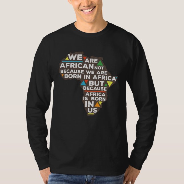 Camiseta Africa is born in us proud roots (Anverso)