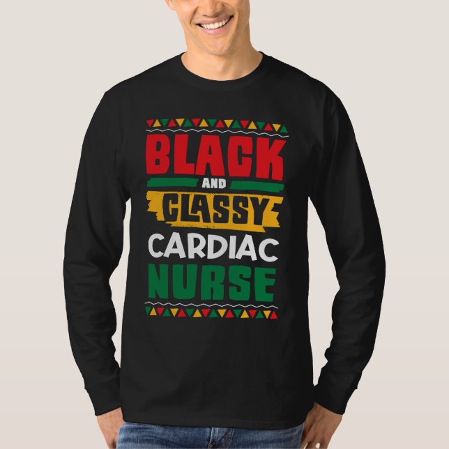 Camiseta African American Black & Classy Cardiac Nurse Blac (Anverso)