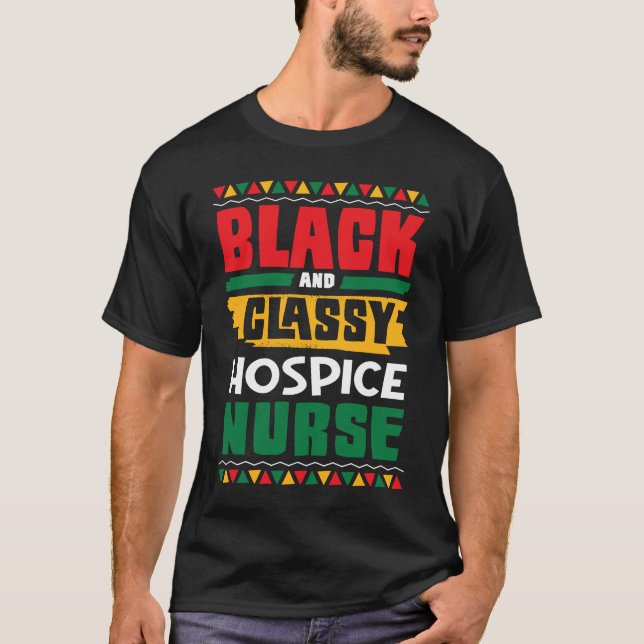 Camiseta African American Black & Classy Hospice Nurse Blac (Anverso)