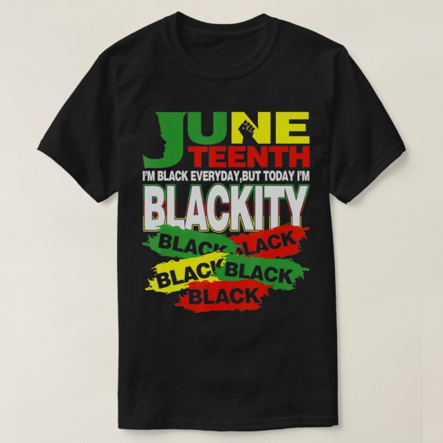 Camiseta African American Men Women I'm Blackity Black June (Diseño del anverso)