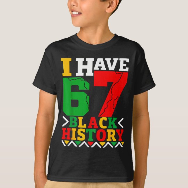 Camiseta African American Pride I Have 67 Black History Mon (Anverso)