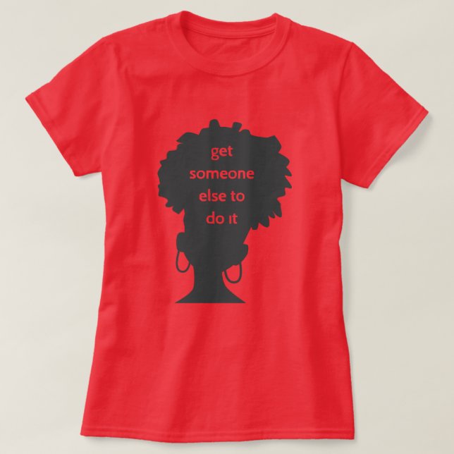 Camiseta afro conseguir otra mujer negra feminista (Diseño del anverso)