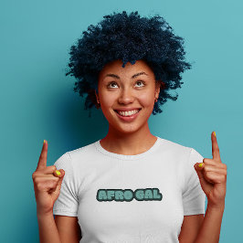 Camiseta Afro Gal - Mujer afroamericana envía un mensaje de