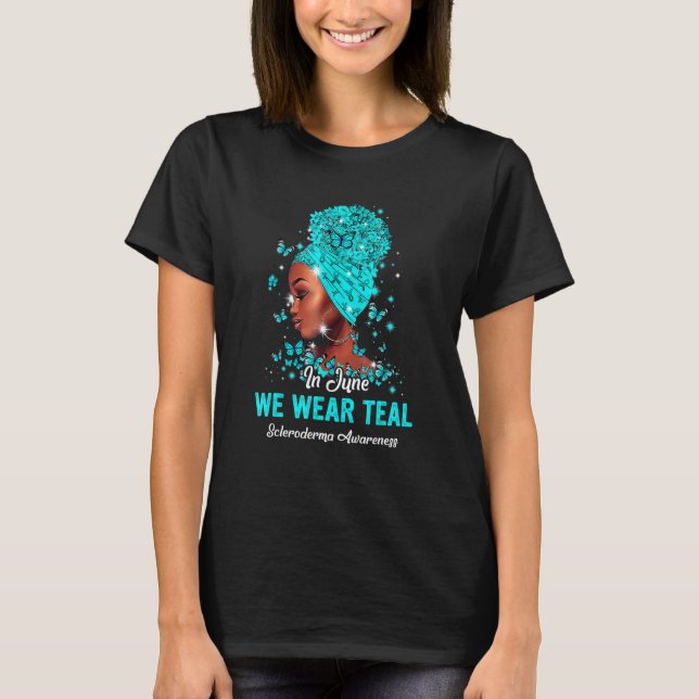 Camiseta Afro Scleroderma Awareness We Wear Teal In June (Anverso)