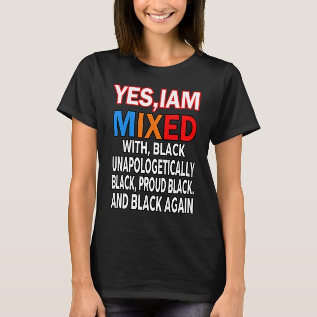 Camiseta Afro Sí, Estoy Mezclada Con Negro Orgulloso Sin Di (Anverso)