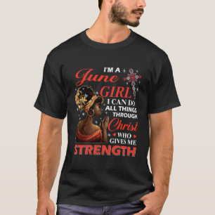 Camiseta Afro, soy un Chica de Junio, puedo hacer todas las