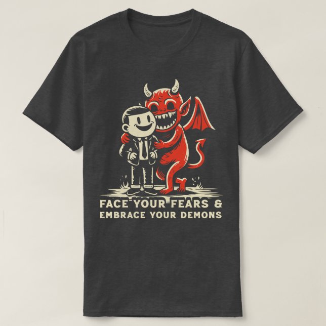 Camiseta Afrontar Los Miedos Para Adoptar Tus Demonios (Diseño del anverso)