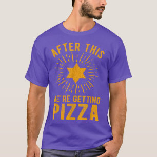 Camiseta After This Were Getting Pizza Jewish Humor Passove