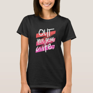 Camiseta Afuera Aquí Siendo Una Cita Cuidada