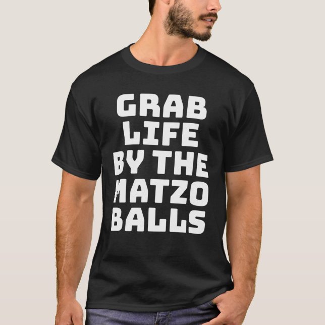 Camiseta Agarra La Vida De Matzo Balls Divertida Pascua Jud (Anverso)