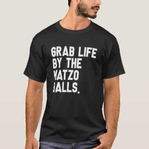 Camiseta Agarra La Vida De Matzo Balls Passover A Jewish Ma