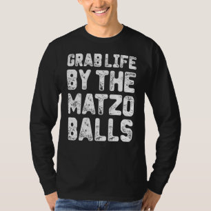 Camiseta Agarra La Vida De Matzo Balls Passover A Jewish Ma