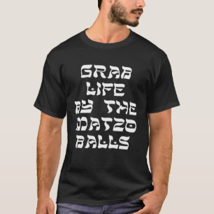 Camiseta Agarra La Vida De Matzo Balls Passover A Jewish Ma