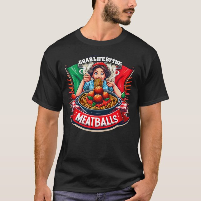 Camiseta Agarra la vida por la divertida Novedad italiana d (Anverso)