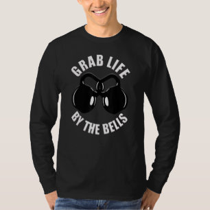 Camiseta Agarra La Vida Por Las Campanas Kettlebell Pun Gym