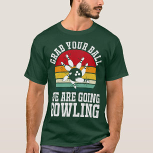 Camiseta Agarra tu bola, vamos a Bowling Funny Bowler B