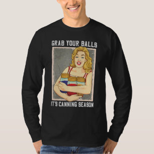 Camiseta Agarra tus bolas en la temporada de aspertorio Mas