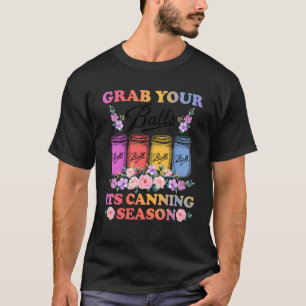 Camiseta Agarra tus bolas en la temporada de latas T- Hipp 
