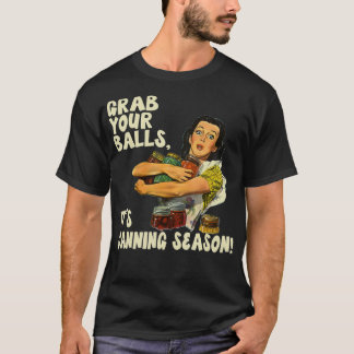 Camiseta Agarra tus bolas en temporada de lata (2)