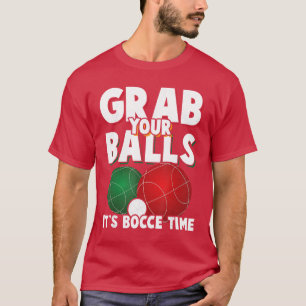 Camiseta Agarra tus bolas es Bocceime jugador de bochas ret