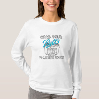 Camiseta Agarra tus jarras... es temporada de canning... pe