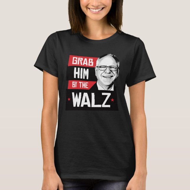 Camiseta Agarrarlo por el Walz (Anverso)