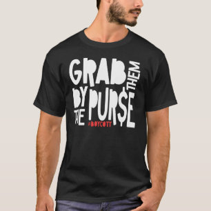 Camiseta Agarrarlos Por El Bolso Boicotear El Capitalismo D