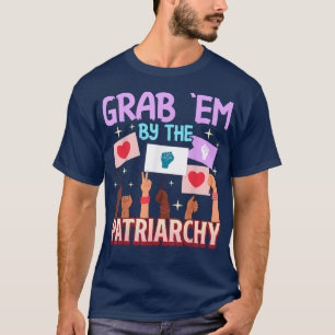 Camiseta Agarrarlos Por El Patriarcado Feminismo Mujeres De