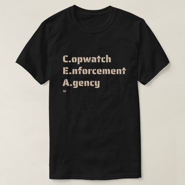 Camiseta "AGENCIA DE APLICACIÓN DE COPWATCH" policía divert (Diseño del anverso)