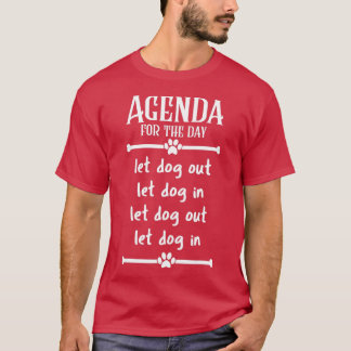 Camiseta Agenda del día Let Dogs In and Out