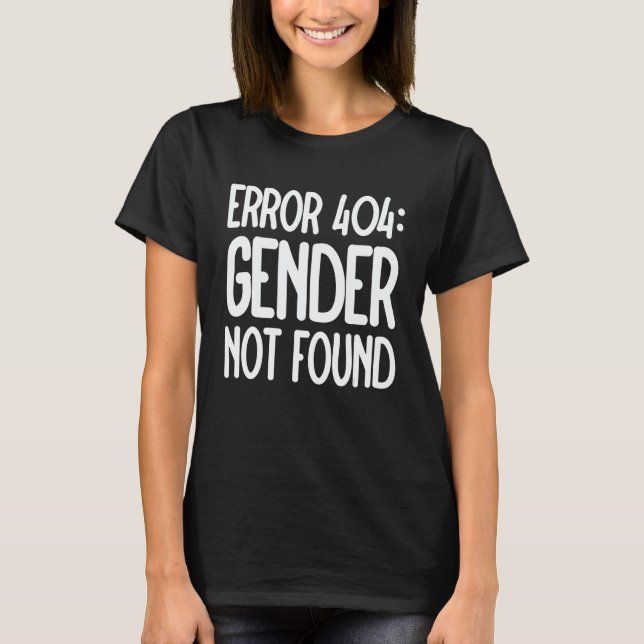 Camiseta Agender Non Binary Pride Error 404 Gender Not Foun (Anverso)