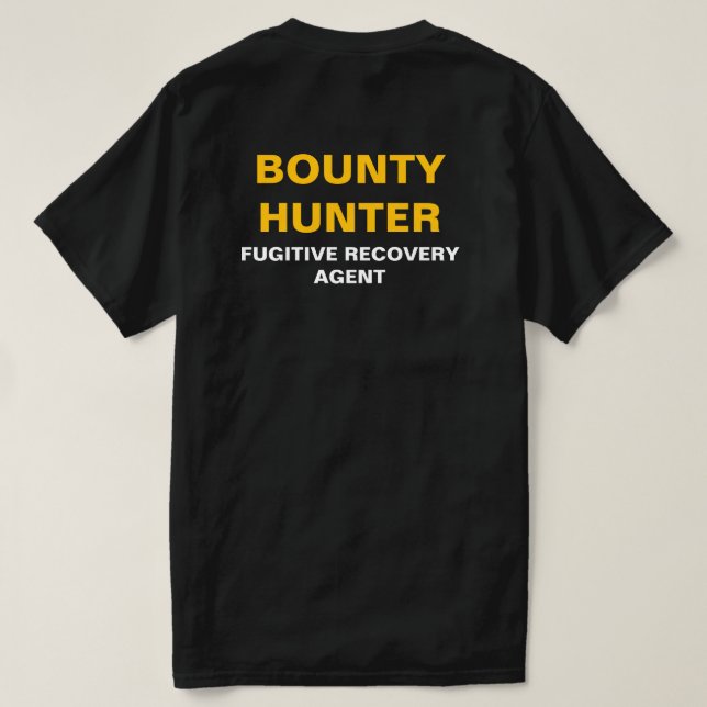 Camiseta Agente de recuperación de Bounty Hunter Fugitive d (Reverso del diseño)
