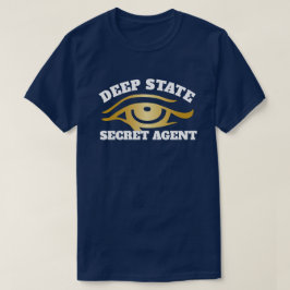 Camiseta "Agente de secreto de estado profundo divertido "
