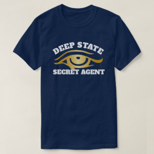 Camiseta "Agente de secreto de estado profundo divertido "