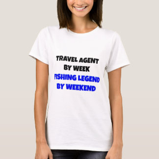 Camiseta Agente de viajes por semana Leyenda de pesca por f