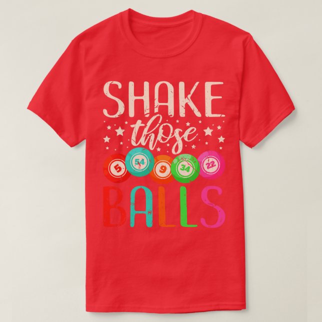 Camiseta Agitar el Bingo de esas bolas (Diseño del anverso)