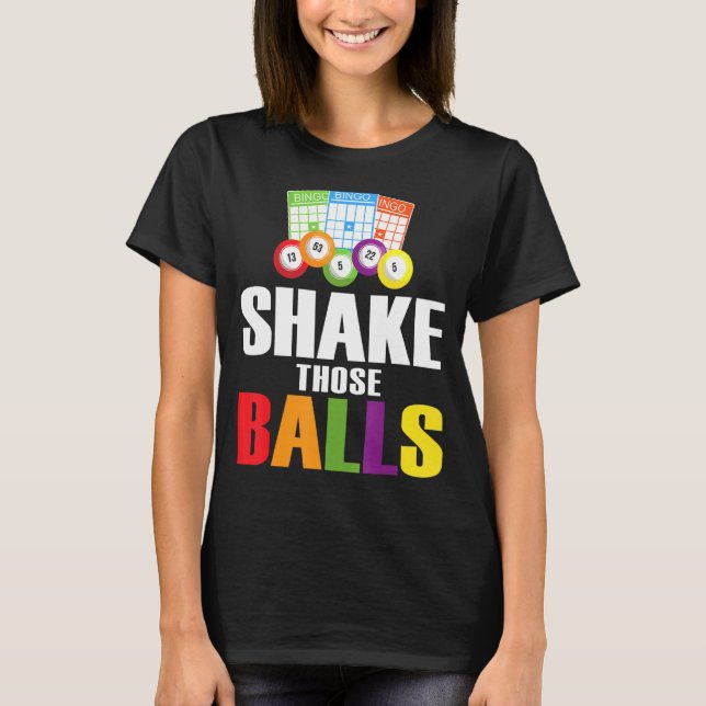 Camiseta Agitar esas bolas Bingo Funny Bingo 1 (Anverso)