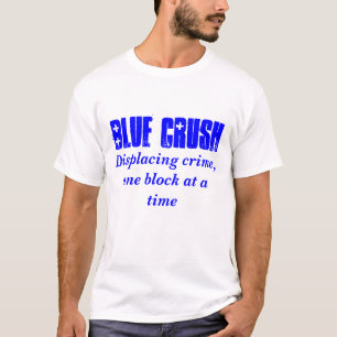Camiseta Agolpamiento azul, desplazando crimen, un bloque a