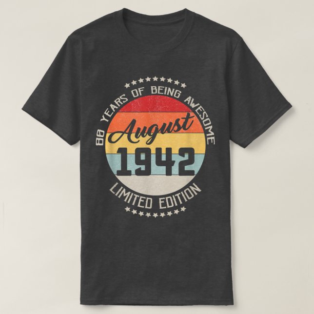 Camiseta Agosto 1942 80º Cumpleaños Tee 80 Años De Ser Aw (Diseño del anverso)