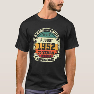 Camiseta Agosto De 1952 70 Cumpleaños 70 Años De Ser Aweso