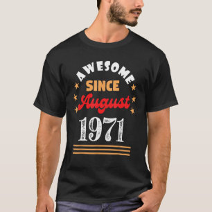 Camiseta Agosto De 1971 Fantástico Cumpleaños Desde 1971 Ag