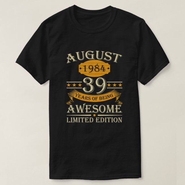 Camiseta Agosto De 1984 39 Años De Ser Impresionante Retro  (Diseño del anverso)
