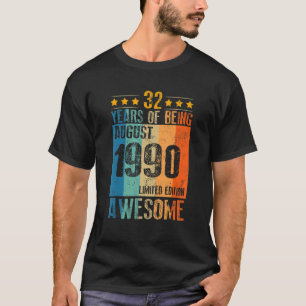 Camiseta Agosto De 1990 32 Años De Ser Increíble